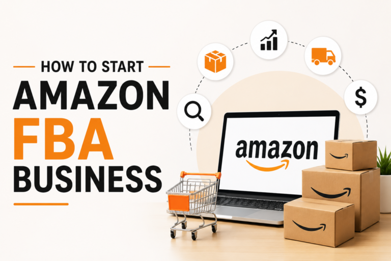 How to Start an Amazon FBA Business in 2026: Realistic Costs and Steps