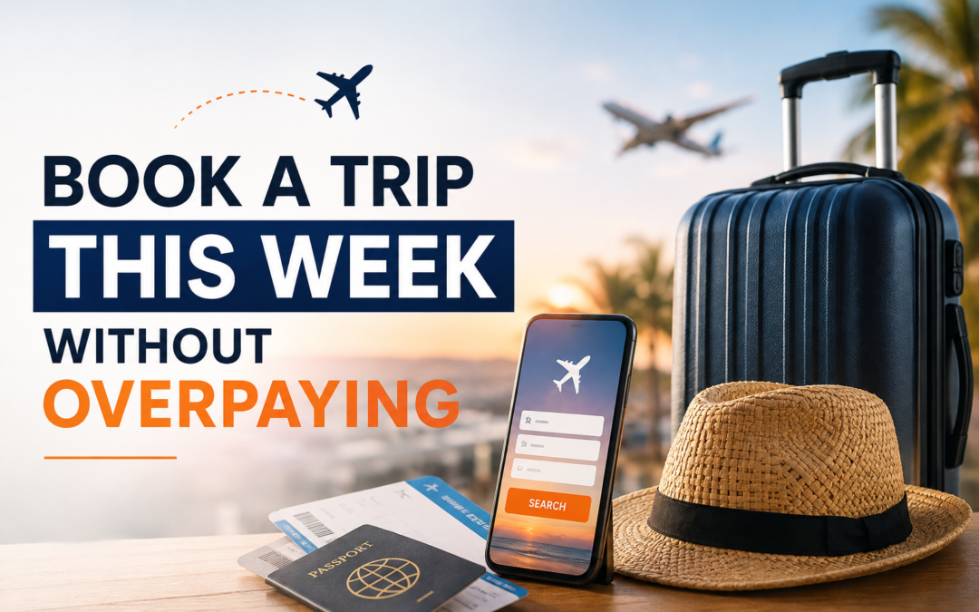 Last-Minute Travel Deals: How to Book a Trip This Week Without Overpaying