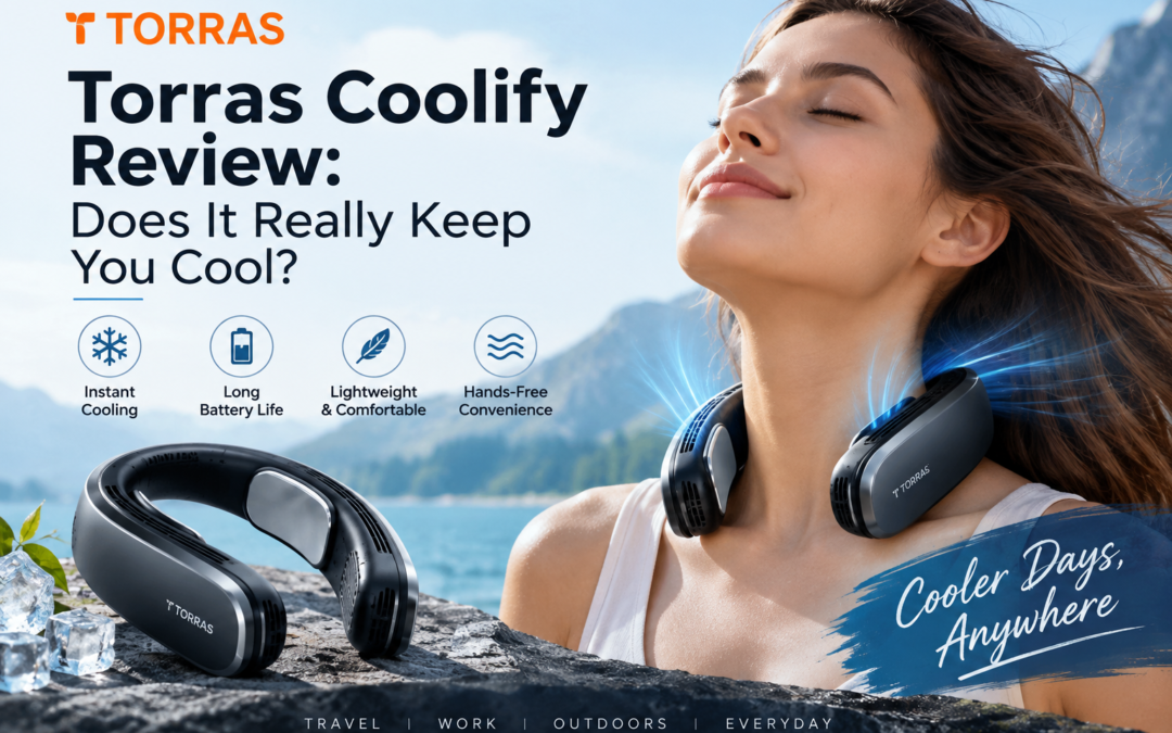 Torras Coolify Review: Does It Really Keep You Cool?