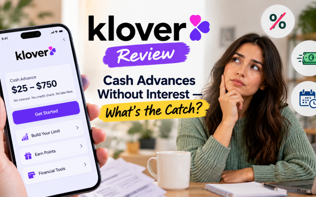 Klover Review: Cash Advances Without Interest, What’s the Catch?