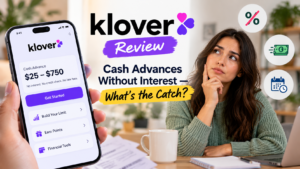 Klover Review: Cash Advances Without Interest, What’s the Catch?