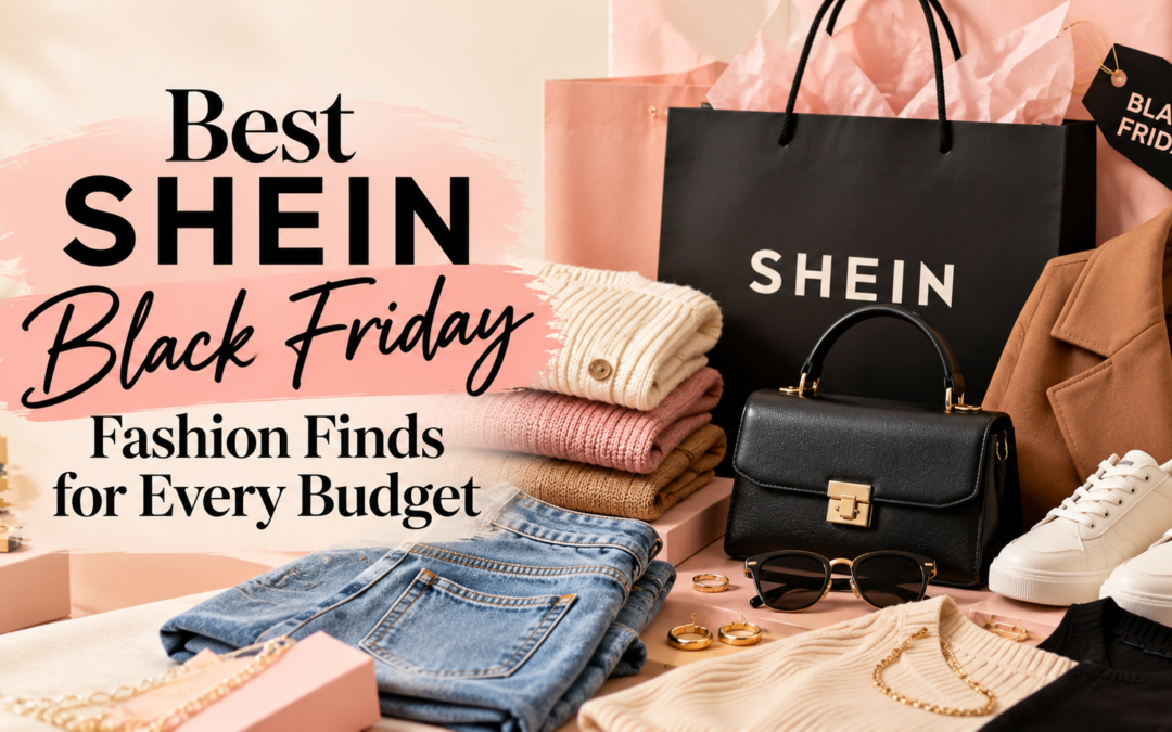 Best SHEIN Black Friday Fashion Finds for Every Budget